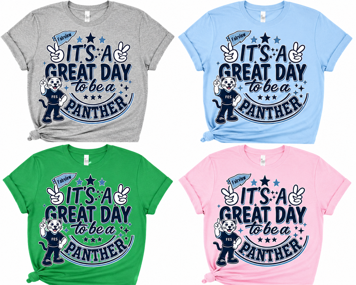 2. PTO - It's a Great Day to Be a Panther – Fairview Elementary Spirit Wear