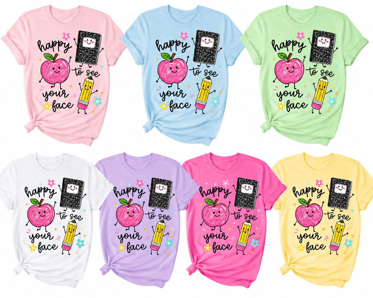 Happy to See Your Face – First Day of School T-Shirt