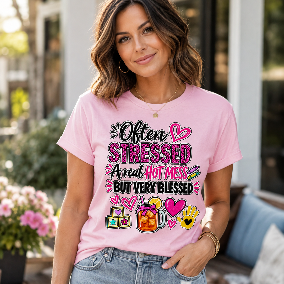 Often Stressed, A Real Hot Mess, But Very Blessed Shirt